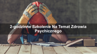 2-godzinny kurs online na temat wiadomoci zdrowia psychicznego | Able Safety Consulting 2-godzinny kurs online na temat wiadomoci zdrowia psychicznego - Able Safety Consulting